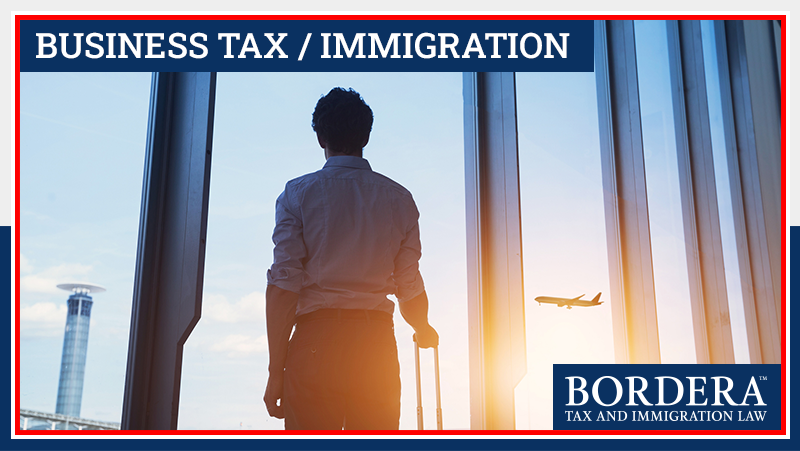 CROSS-BORDER BUSINESS TAX & IMMIGRATION